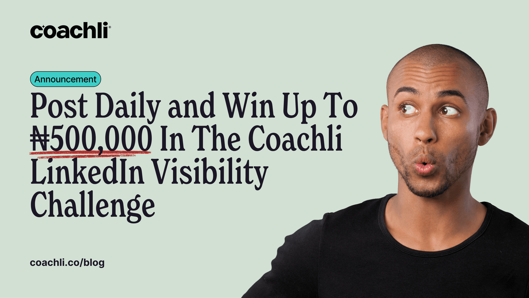 The Coachli LinkedIn Visibility Challenge Is Live: Post Daily and Win ₦500,000