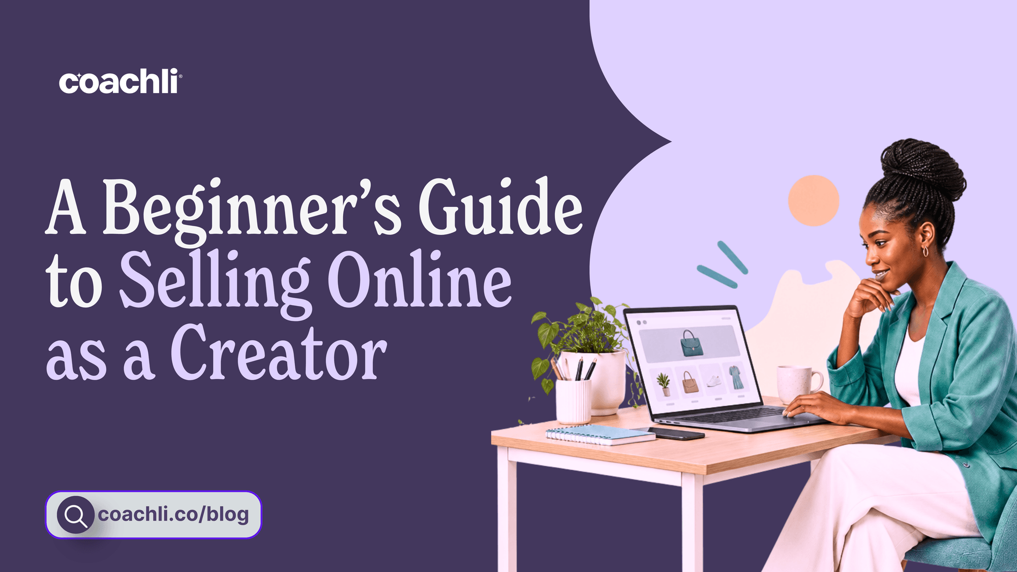 A Beginner’s Guide to Selling Online as a Creator